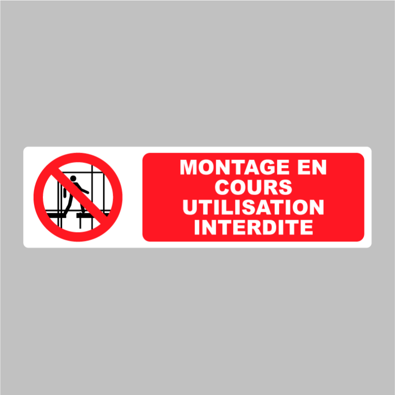 Autocollant Pictogramme Montage En Cours Utilisation Interdite Zone