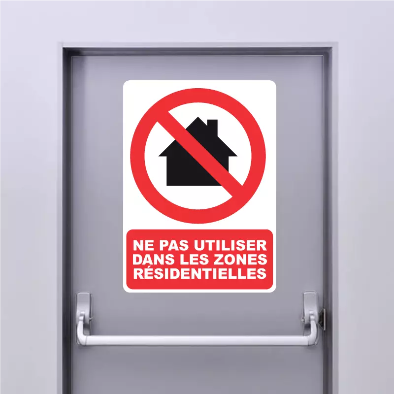 Autocollant Panneau ne pas utiliser dans les zones résidentielles Autocollant Panneau ne pas utiliser dans les zones résidentielles
