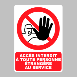 Sticker Panneau accès interdit à toute personne étrangère au service
