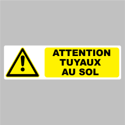 Sticker Pictogramme attention tuyaux au sol